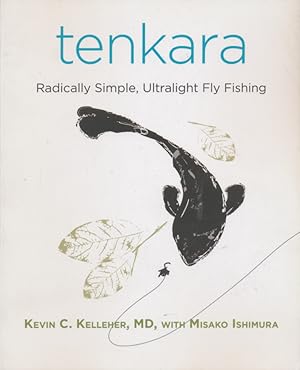 Tenkara : radically simple, ultralight fly fishing