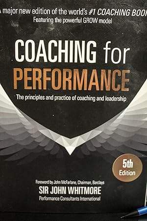 Immagine del venditore per Coaching for Performance Fifth Edition: The Principles and Practice of Coaching and Leadership UPDATED 5TH ANNIVERSARY EDITION venduto da Mad Hatter Bookstore