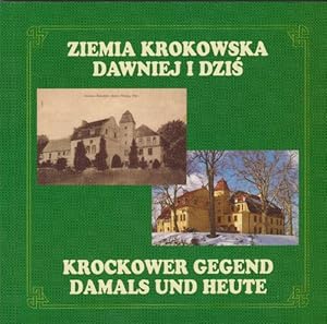 Ziema krokowska dawniej i dzis. Krockower gegend damals und heute.