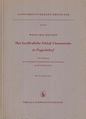 Bild des Verkufers fr Das kurfrstliche Schloss Clemensruhe in Poppelsdorf. Ein Beitrag zu den deutsch-franzsischen Beziehungen im 18. Jahrhundert, Landschaftsverband Rheinland, Band 4. zum Verkauf von La Librera, Iberoamerikan. Buchhandlung