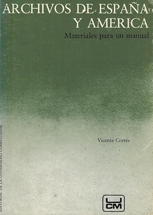 Bild des Verkufers fr Archivos de Espaa y Amrica: materiales para un manual. zum Verkauf von La Librera, Iberoamerikan. Buchhandlung