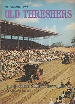 Seller image for Mt. Pleasant Iowa: Old threshers; The greatest steam and gas show on earth for sale by CorgiPack