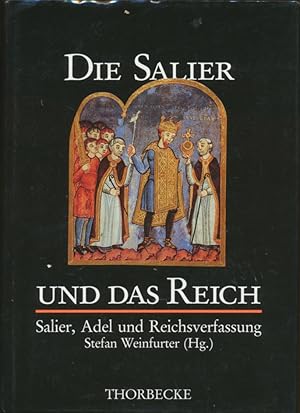 Die Salier und das Reich. 1: Salier, Adel und Reichsverfassung