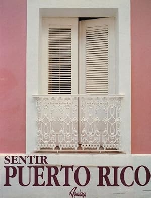 Sentir Puerto Rico: la Bella Borinquen / The Beautiful Borinquen. Edición bilingüe español-inglés.