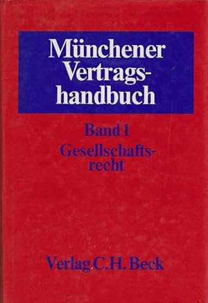 Bild des Verkufers fr Mnchener Vertragshandbuch. Band I. Gesellschaftsrecht. zum Verkauf von La Librera, Iberoamerikan. Buchhandlung