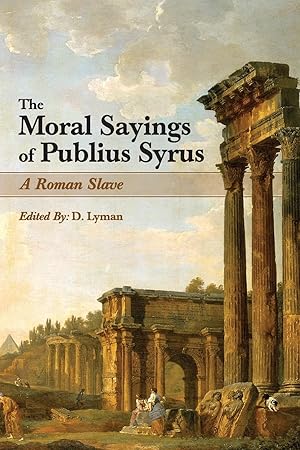 Bild des Verkufers fr The Moral Sayings of Publius Syrus zum Verkauf von moluna
