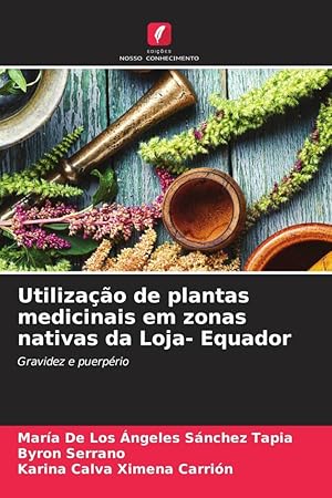 Imagen del vendedor de Utilizao de plantas medicinais em zonas nativas da Loja- Equador a la venta por moluna