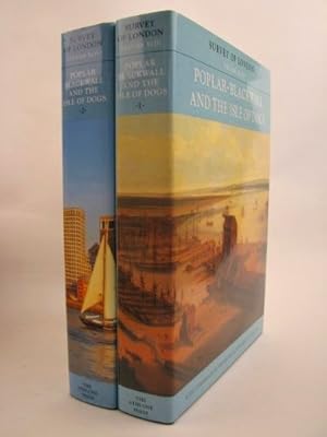 Survey of London Volumes XLIII & XLVI : Poplar, Blackwall and the Isle of Dogs