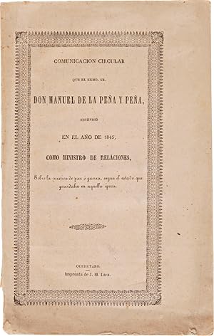 COMUNICACION CIRCULAR QUE EL EXMO. SR. D. MANUEL DE LA PEÑA Y PEÑA, ESTENDIÓ EN EL AÑO DE 1845 CO...