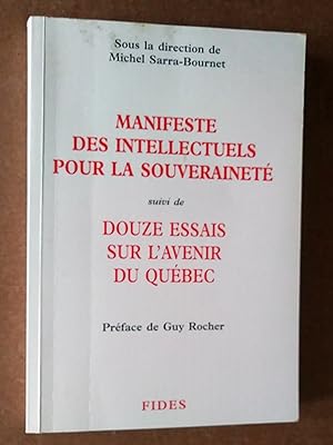 Seller image for Manifeste des intellectuels pour la souverainet, suivi de Douze essais sur l'avenir du Qubec for sale by Claudine Bouvier