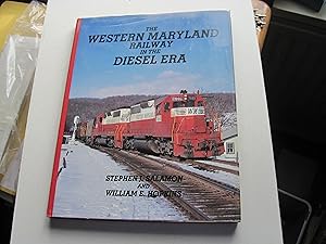Seller image for The Western Maryland Railway in the Diesel Era for sale by Stewart Blencowe