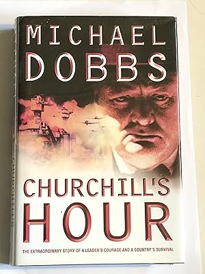 Seller image for Churchill?s Hour (First edition) for sale by As The Story Was Told