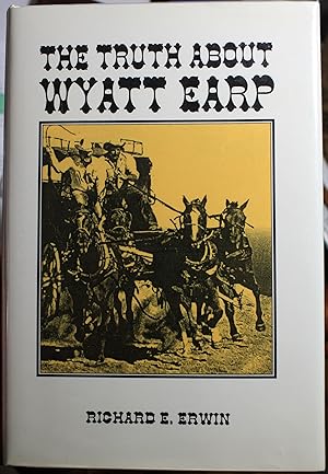 Immagine del venditore per The Truth About Wyatt Earp venduto da Old West Books  (ABAA)