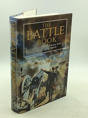 THE BATTLE BOOK: Crucial Conflicts in History from 1469 BC to the Present