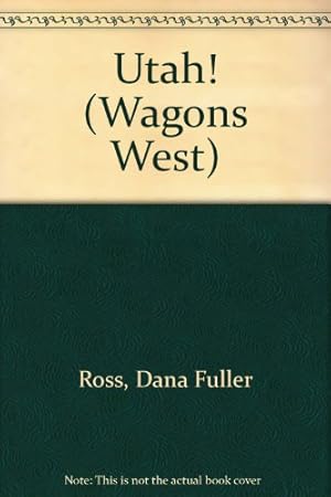 Bild des Verkufers fr Utah! (Wagons West) zum Verkauf von WeBuyBooks