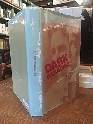 Seller image for Dark Paradise: Opiate Addiction in America before 1940 for sale by The Book Lady Bookstore