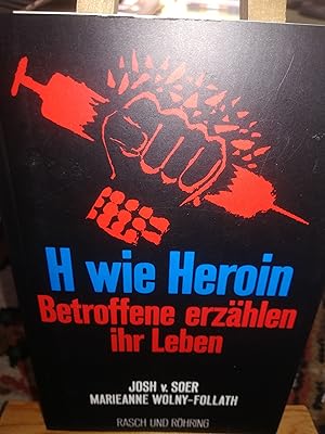 Imagen del vendedor de H wie Heroin, betroffene erzhlen ihr Leben a la venta por Verlag Robert Richter