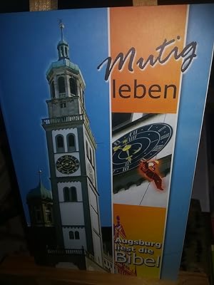 Bild des Verkufers fr Mutig leben, Augsburg liest die Bibel zum Verkauf von Verlag Robert Richter