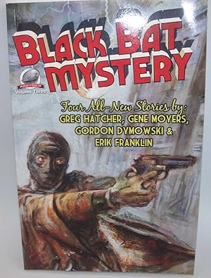 Image du vendeur pour Black Bat Mystery Volume Three: None So Blind, Death on the Rails, The Magnificent Anderson, The Dark Magician mis en vente par Easy Chair Books