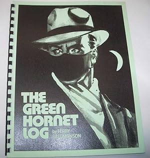 Seller image for The Green Hornet Log: A Radio Broadcast Log of the Drama Program The Green Hornet for sale by Easy Chair Books