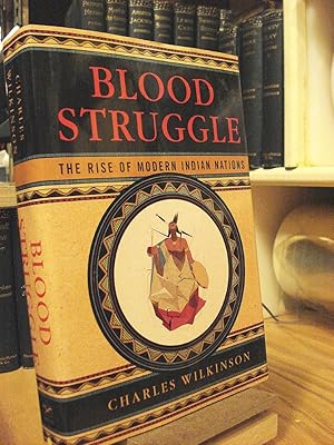 Blood Struggle: The Rise of Modern Indian Nations