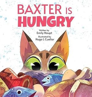 Seller image for Baxter Is Hungry (Hardcover) for sale by Grand Eagle Retail