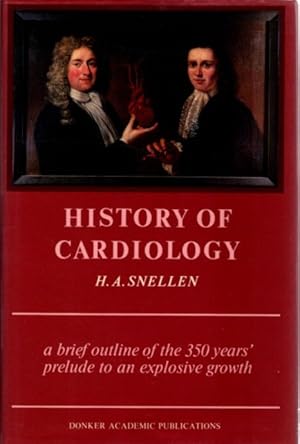 Image du vendeur pour HISTORY OF CARDIOLOGY: A Brief Outline of the 350 Years' Prelude to an Explosive Growth mis en vente par By The Way Books