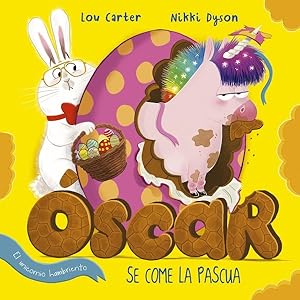 Immagine del venditore per Oscar el unicornio hambriento se come la Pascua/ Oscar the Hungry Unicorn Eats Easter -Language: spanish venduto da GreatBookPrices