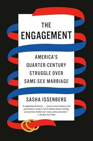Bild des Verkufers fr The Engagement : America's Quarter-Century Struggle Over Same-Sex Marriage zum Verkauf von AHA-BUCH GmbH