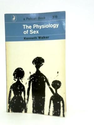 Imagen del vendedor de The Physiology of Sex a la venta por World of Rare Books