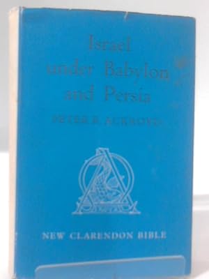 Seller image for Israel Under Babylon and Persia (New Clarendon Bible S.) for sale by World of Rare Books