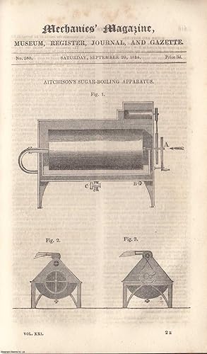 Seller image for Aitchison's Sugar-Boiling Apparatus; Children Chimney-Sweepers; Working Inclined Planes; Claims of Mathematical Science; Captain Forman's New Method of Propelling Vessels; Paper from Russia Matting and Indian Corn Leaves; British Association For The Promotion of Science, etc. Mechanics Magazine, Museum, Register, Journal and Gazette. Issue No. 580. A complete rare weekly issue of the Mechanics' Magazine, 1834. for sale by Cosmo Books