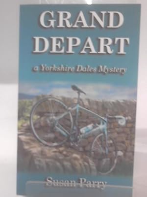 Seller image for Grand Depart: 7 (Yorkshire Dales Mysteries) for sale by World of Rare Books
