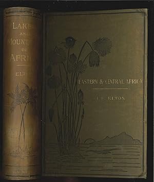 Travels and researches among the lakes and mountains of eastern & central africa. Edited and comp...