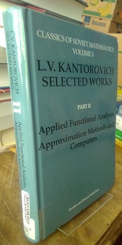 Seller image for Selected Works. Part II: Applied Functional Analysis. Approximation Methods and Computers. for sale by Antiquariat Thomas Nonnenmacher