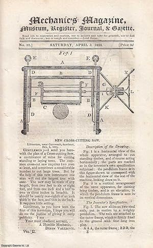 Seller image for New Cross-Cutting Saw; Effects of Improvements in Machinery on the Working Classes; Adulteration of Flour; New Post-Bag Conveyance etc. Featured in Mechanics Magazine, Museum, Register, Journal and Gazette. Issue No.32. A complete rare weekly issue of the Mechanics' Magazine, 1824. for sale by Cosmo Books