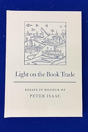 Imagen del vendedor de Light on the Book Trade : Essays in Honour of Peter Isaac. a la venta por Wykeham Books