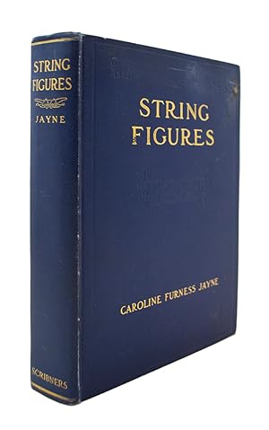 String Figures. A Study of Cat's-Cradle in Many Lands With an Ethnological Introduction by Alfred...