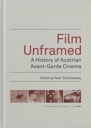 Immagine del venditore per Film Unframed : A History of Austrian Avant-garde Cinema venduto da GreatBookPricesUK