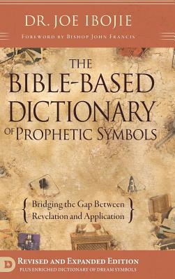 Imagen del vendedor de The Bible Based Dictionary of Prophetic Symbols (Hardback or Cased Book) a la venta por BargainBookStores