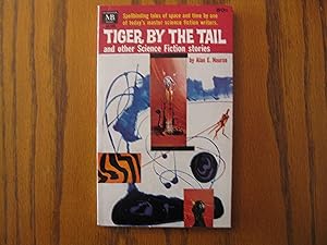 Tiger by the Tail and Other Science Fiction Stories (Collection - 9 stories)