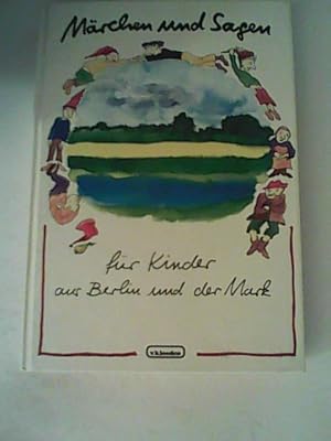 Image du vendeur pour Mrchen und Sagen fr Kinder aus Berlin und der Mark mis en vente par ANTIQUARIAT FRDEBUCH Inh.Michael Simon