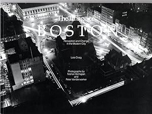 Seller image for The Image of Boston. Perception and Change in the Modern City for sale by G.F. Wilkinson Books, member IOBA