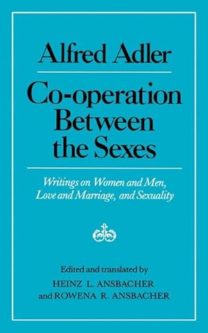 Imagen del vendedor de Cooperation Between the Sexes : Writings on Women and Men, Love and Marriage, and Sexuality a la venta por AHA-BUCH GmbH
