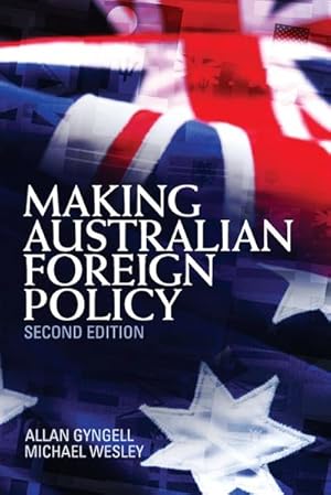 Imagen del vendedor de Making Australian Foreign Policy a la venta por AHA-BUCH GmbH