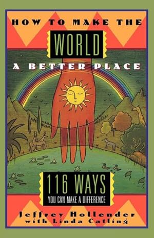 Immagine del venditore per How to Make the World a Better Place : 116 Ways You Can Make a Difference venduto da AHA-BUCH GmbH