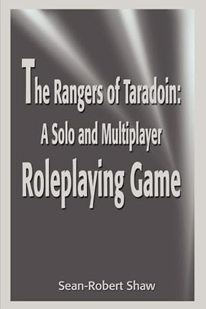 Immagine del venditore per The Rangers of Taradoin : A Solo and Multiplayer Roleplaying Game venduto da AHA-BUCH GmbH