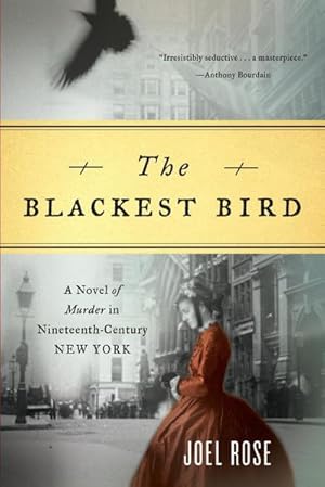 Seller image for Blackest Bird : A Novel of Murder in Nineteenth-Century New York for sale by AHA-BUCH GmbH