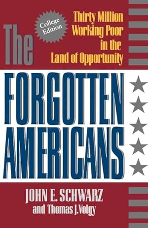 Seller image for The Forgotten Americans : Thirty Million Working Poor in the Land of Opportunity for sale by AHA-BUCH GmbH