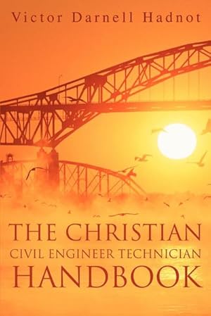 Imagen del vendedor de The Christian Civil Engineer Technician Handbook a la venta por AHA-BUCH GmbH